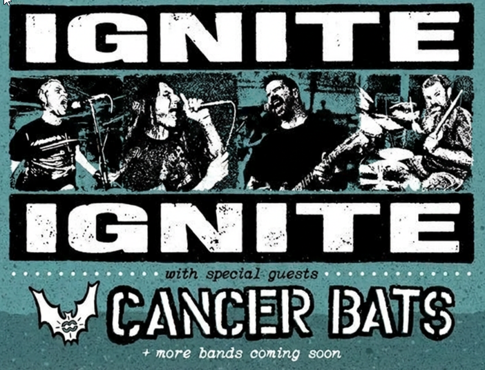 Ignite + Cancer Bats + more tba